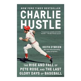 英文原版 Charlie Hustle 拼命查理 彼得·罗斯的兴衰与棒球至后的光辉岁月 传记 Keith O'Brien 英文版 进口英语原版书籍