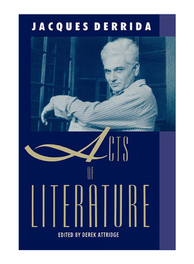 Acts of Literature 文学行为 法国哲学家Jacques Derrida 雅克德里达进口原版英文书籍