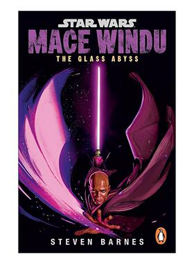 英文原版 Star Wars Mace Windu The Glass Abyss 星球大战正史小说 梅斯·温杜 玻璃深渊 英文版 进口英语原版书籍