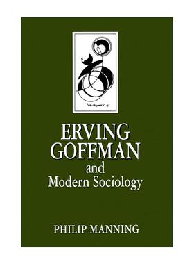 英文原版 Erving Goffman and Modern Sociology 欧文·戈夫曼与现代社会学 当代重要思想家系列 英文版 进口英语原版书籍