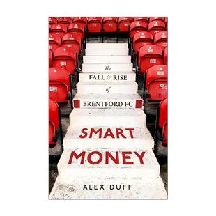 英文原版 Smart Money 聪明的钱 布伦特福德足球俱乐部的兴衰 Alex Duff 英文版 进口英语原版书籍