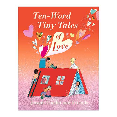 英文原版 Ten-Word Tiny Tales of Love 十字小故事 关于爱 桂冠诗人Joseph Coelho精装 英文版 进口英语原版书籍