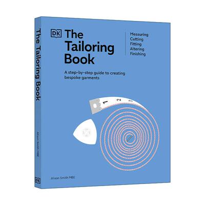 英文原版 The Tailoring Book 裁缝书参考指南 测量裁剪合身修改修饰 DK全彩插图科普百科精装 英文版 进口英语原版书籍