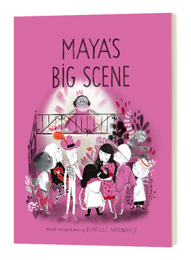 Maya'S Big Scene  玛雅的大场面 精装绘本进口原版英文书籍
