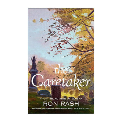 英文原版 The Caretaker 照看人 精装 罗恩·拉什新作 炽焰燃烧作者 美国南方文学代表作家 英文版 进口英语原版书籍