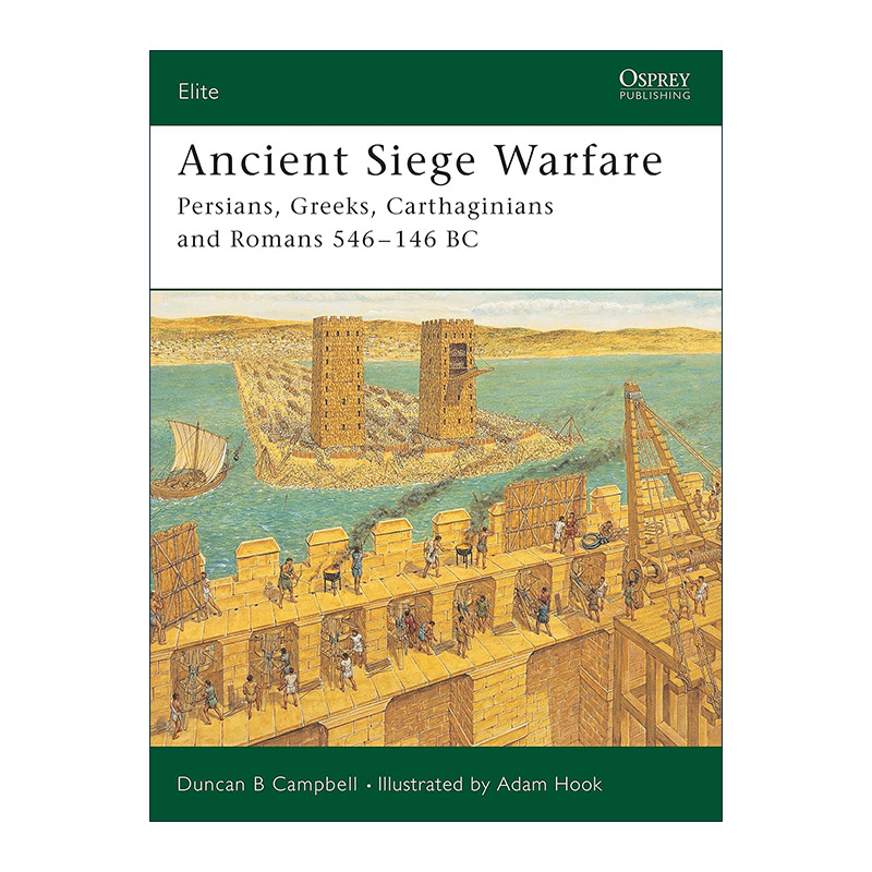 英文原版 Ancient Siege Warfare 古代攻城战 公元前546-146 军事精锐系列 英文版 进口英语原版书籍