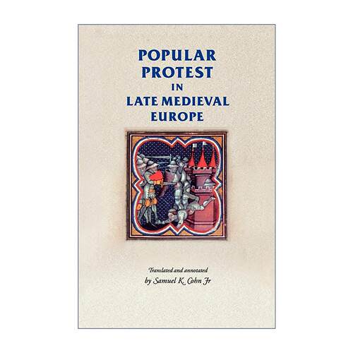 英文原版 Popular Protest in Late-Medieval Europe中世纪晚期欧洲的民众抗议 意大利 法国与佛兰德斯 中世纪史料系列 拉丁语英语