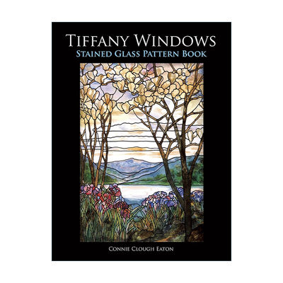 英文原版 Tiffany Windows Stained Glass Pattern Book 蒂芙尼橱窗彩色玻璃图案书 Louis Comfort Tiffany 工艺设计