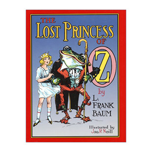 进口原版 Lost 英文书籍 精装 Princess 绿野仙踪系列 The 奥兹玛公主失踪记