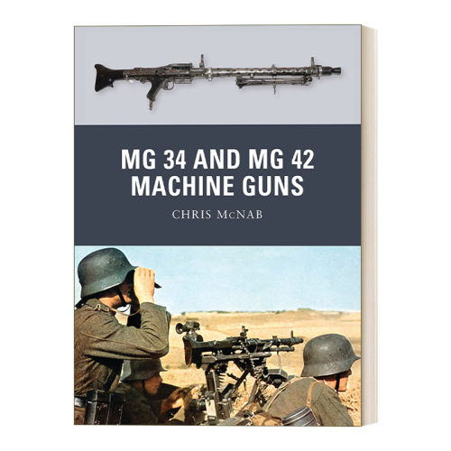 英文原版MG 34 and MG 42 Machine Guns MG34 和 MG42 通用机枪 武器解析进口书籍