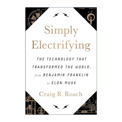 英文原版 Simply Electrifying 电的科学史 从富兰克林的风筝实验到马斯克的特斯拉汽车 精装 英文版 进口英语原版书籍