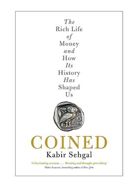 英文原版 Coined 货币简史 卡比尔·塞加尔 Kabir Sehgal 英文版 进口英语原版书籍
