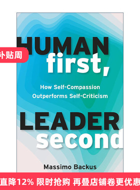 英文原版 Human First Leader Second 领导第二 自我关怀优于自我批评 管理指南 Massimo Backus 英文版进口英语原版书籍