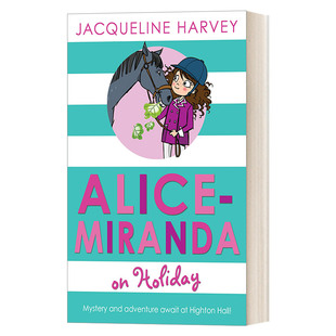 Alice-Miranda on Holiday 爱丽丝·米兰达的度假之旅 儿童章节书进口原版英文书籍