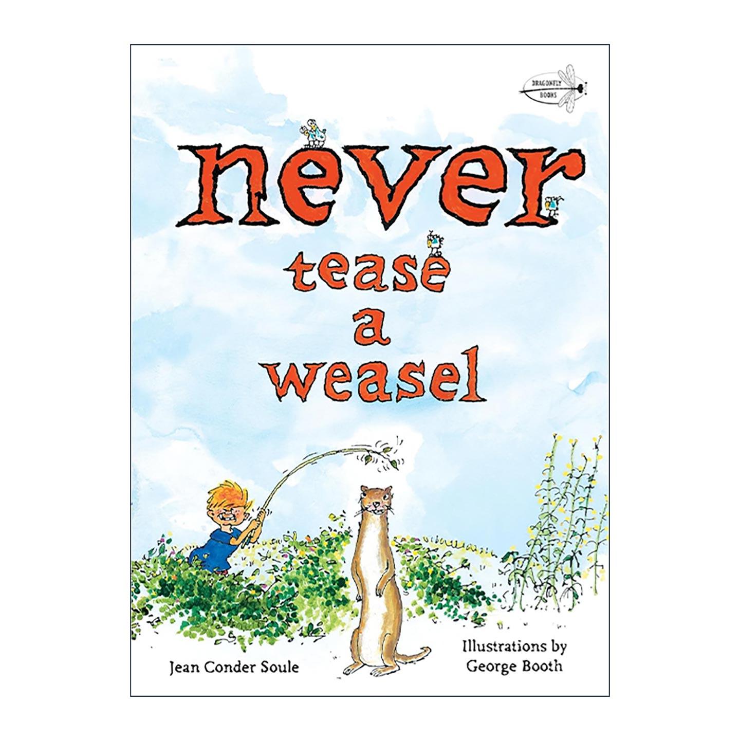 英文原版 Never Tease a Weasel 永远不要戏弄黄鼠狼 儿童礼貌培养绘本 纽约客漫画家乔治 布思 英文版 进口英语原版书籍