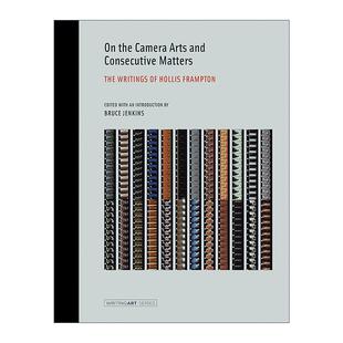英文原版On the Camera Arts and Consecutive Matters The MIT Press论摄影艺术与连续事件 Hollis Frampton霍利斯·弗兰普顿著作