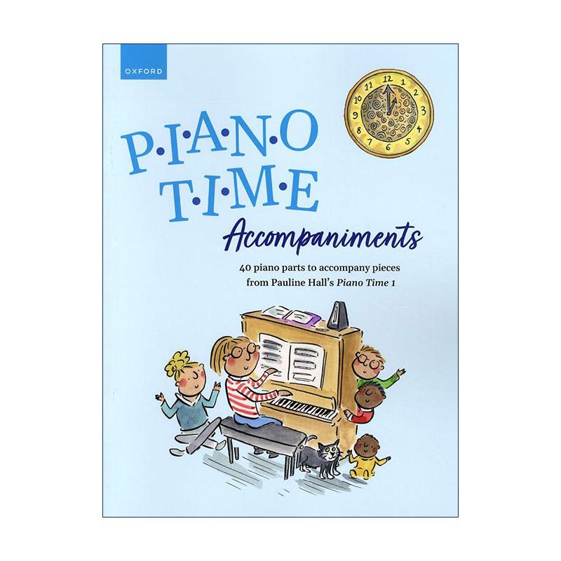 英文原版 Piano Time Accompaniments 牛津钢琴时光1配套练习曲目 40支练习乐段 ABRSM英皇考级钢琴启蒙教材 进口英语原版书籍