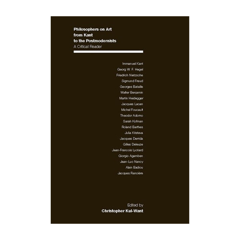 英文原版 Philosophers on Art from Kant to the Postmodernists 从康德到后现代主义的艺术哲学家 批判性读本 英文版 进口书籍