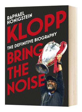 克洛普 噪音制造者 Klopp Bring the Noise 英文原版人物传记 足球教练 Raphael Honigstein 英语经典小说书籍 正版进口英语书