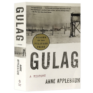 安妮·阿普尔鲍姆 Applebaum 普利策奖 一部历史 Gulag 进口原版 英文原版 History Anne 古拉格监狱 书 书籍 俄罗斯文化历史书籍