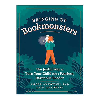 英文原版 Bringing Up Bookmonsters 这样做 孩子超级爱读书 在日常生活和游戏中培养阅读兴趣与能力 育儿指南 进口英语原版书籍