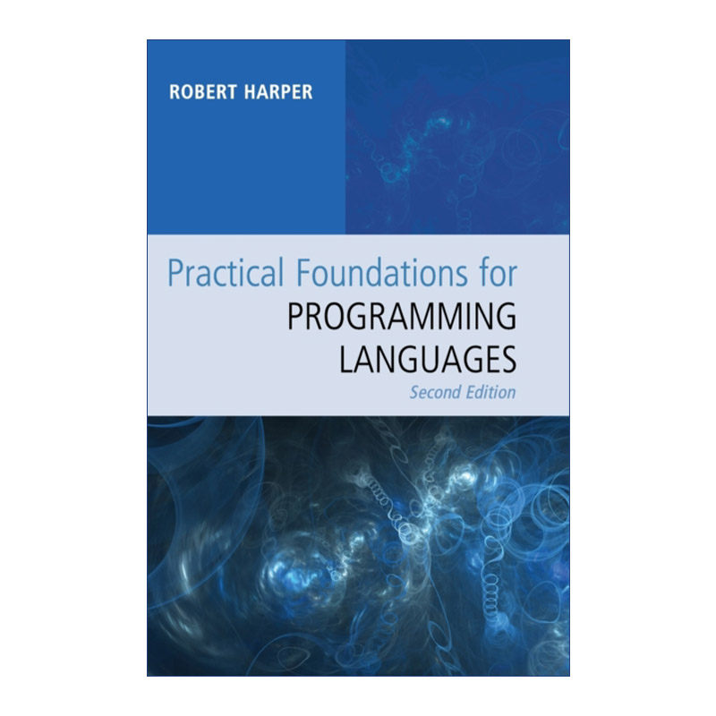 英文原版 Practical Foundations for Programming Languages 实用编程语言理论基础 Robert Harper 精装 英文版 进口书籍
