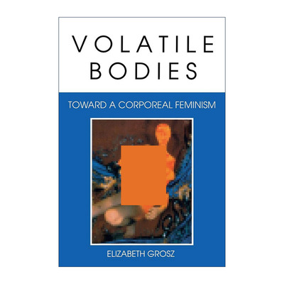 英文原版 Volatile Bodies 反复无常的身体 迈向身体女性主义 Elizabeth Grosz 英文版 进口英语原版书籍