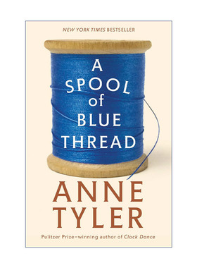 A Spool of Blue Thread 一卷蓝色的线 布克奖提名 普利策奖得主Anne Tyler进口原版英文书籍