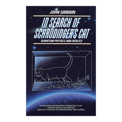 英文原版 In Search of Schrodinger's Cat 寻找薛定谔的猫 量子物理的奇异世界 量子物理和真实性 John Gribbin进口英语原版书籍