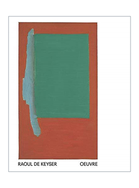 英文原版 Raoul de Keyser: Oeuvre 拉乌尔·德·凯泽绘画作品集 画册 进口原版英文书籍