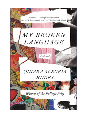 英文原版 My Broken Language 我破碎的语言 卡内基文学奖长名单 传记 Quiara Alegría Hudes 英文版 进口英语原版书籍
