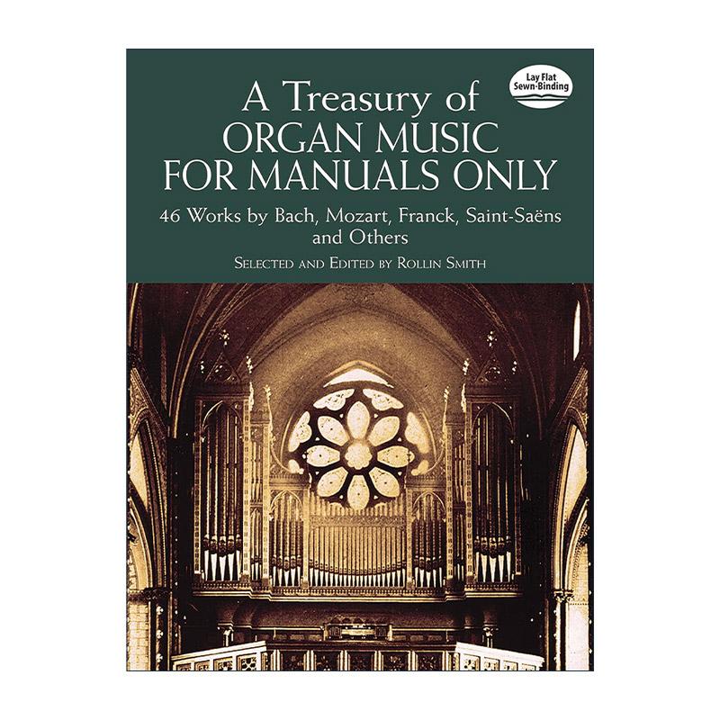 英文原版 A Treasury of Organ Music for Manuals Only 管风琴音乐宝库作品乐谱集 无踏板 巴赫 莫扎特 英文版 进口英语原版书籍