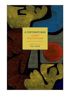 英文原版 A Fortunate Man 幸运儿彼尔 诺贝尔文学奖得主亨利克·蓬托皮丹 新译本 英文版 进口英语原版书籍