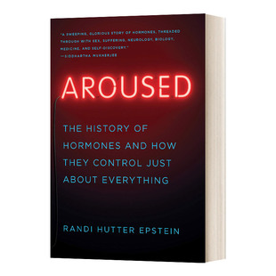 Aroused: The History of Hormones  激素小史 认识人体的新一扇门进口原版英文书籍