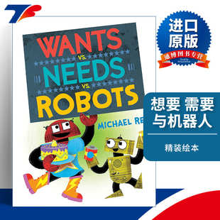 Needs 书籍 进口英语原版 绘本 Wants Michael 想要 Robots 英文版 英文原版 需要与机器人 Rex 儿童精装