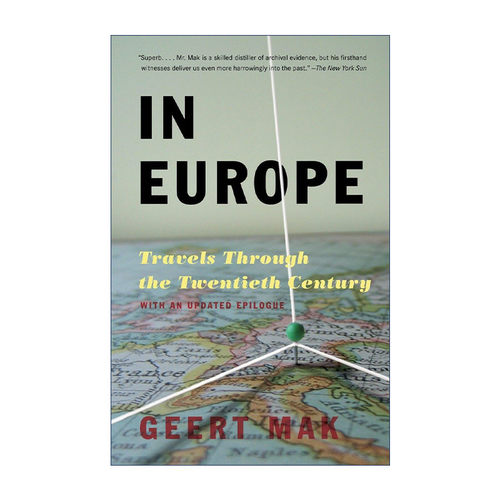 In Europe 在欧洲 跨越二十世纪之旅 历史 Geert Mak进口原版英文书籍