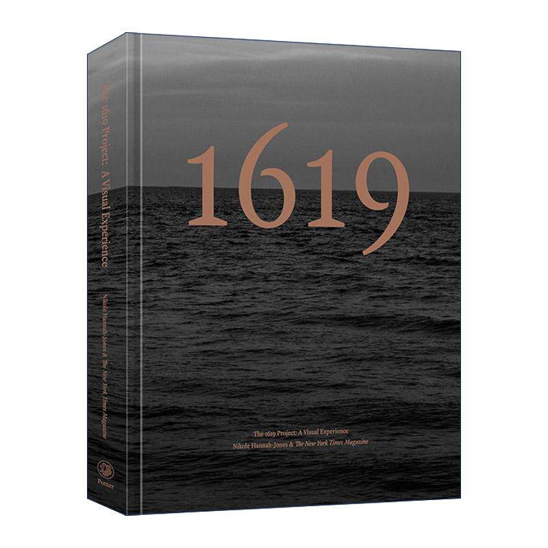 英文原版 The 1619 Project 1619项目 视觉体验 美国历史开端的新思考 精装插图版 尼科尔·汉娜-琼斯 英文版 进口英语原版书籍 - 实物图