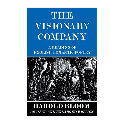 英文原版 The Visionary Company 幻想的伴侣 英国浪漫主义诗歌解读 哈罗德·布鲁姆 英文版 进口英语原版书籍