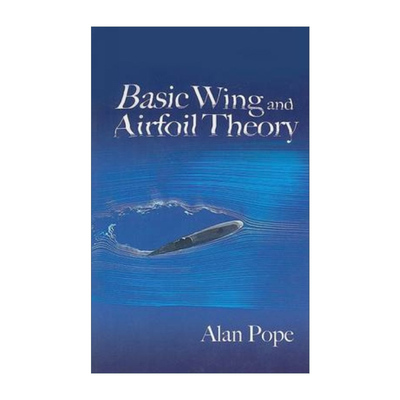 Basic Wing and Airfoil Theory 基本的机翼与机身理论 Alan Pope进口原版英文书籍