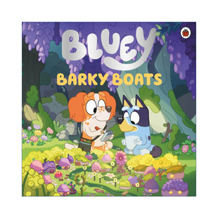 吠叫小船进口英文原版 Bluey 小蓝狗布鲁伊 Boats 书籍 Barky