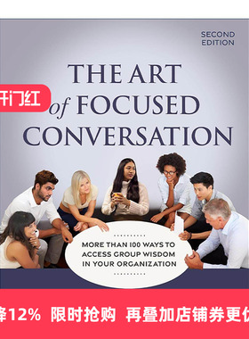英文原版 The Art of Focused Conversation学问 100种提问力创造200倍企业力第二版 团体沟通和参与式决策指南 R布莱恩斯坦菲尔德