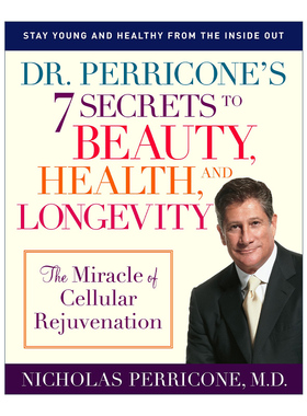 英文原版 Dr.Perricone's 7 Secrets to Beauty Health and Longevity美丽健康和长寿的7个秘密细胞再生的奇迹 Nicholas Perricone