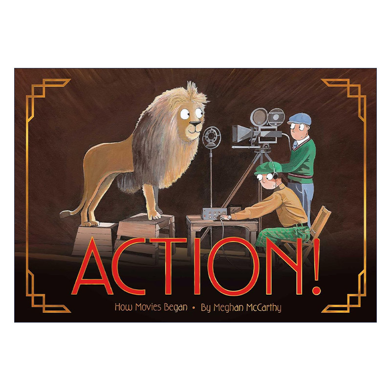 Action! 开拍 电影的起源 精装绘本故事 Meghan McCarthy进口原版英文书籍