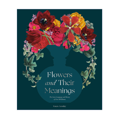 英文原版 Flowers and Their Meanings 花及其含义 600多朵花的秘密语言和历史 花卉词典 Karen Azoulay 精装 英文版 进口书籍