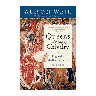 英文原版 Queens of the Age of Chivalry England's Medieval Queens 03 英国中世纪女王系列3 骑士时代女王 历史传记 进口英语