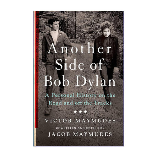 英文原版 Another Side of Bob Dylan 勃迪伦的另一面 人物传记 英文版 进口英语原版书籍