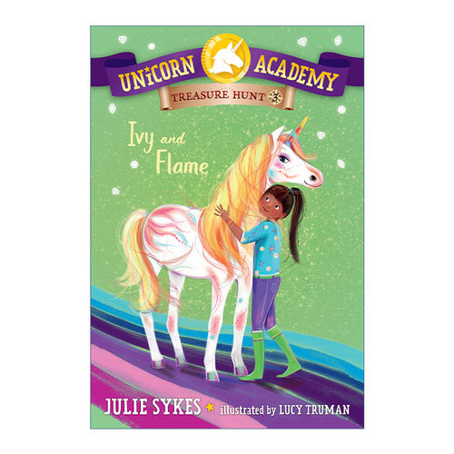 英文原版 Unicorn Academy Treasure Hunt 03 Ivy and Flame 独角兽学院寻宝系列3 常春藤与火焰 儿童章节桥梁故事书 Julie Sykes