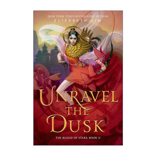 The Stars Unravel Dusk 英文版 书籍 英文原版 青少年奇幻小说 Blood the 驱散黄昏 进口英语原版 星之血系列2