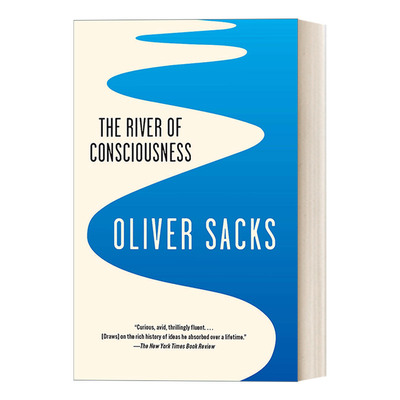 英文原版 The River of Consciousness 意识之川流 萨克斯优游于达尔文 佛洛伊德 神经心理学 Oliver Sacks 英文版 进口书籍