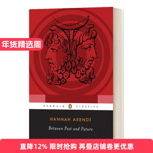 英文原版 Between Past and Future 过去与未来之间 汉娜·阿伦特随笔集 企鹅经典系列 哲学读物 进口英语书籍